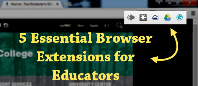 5 Essential Browser Extensions for Educators