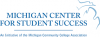 Michigan Center for Student Success Invites You. . . Michigan Center for Student Success Logo