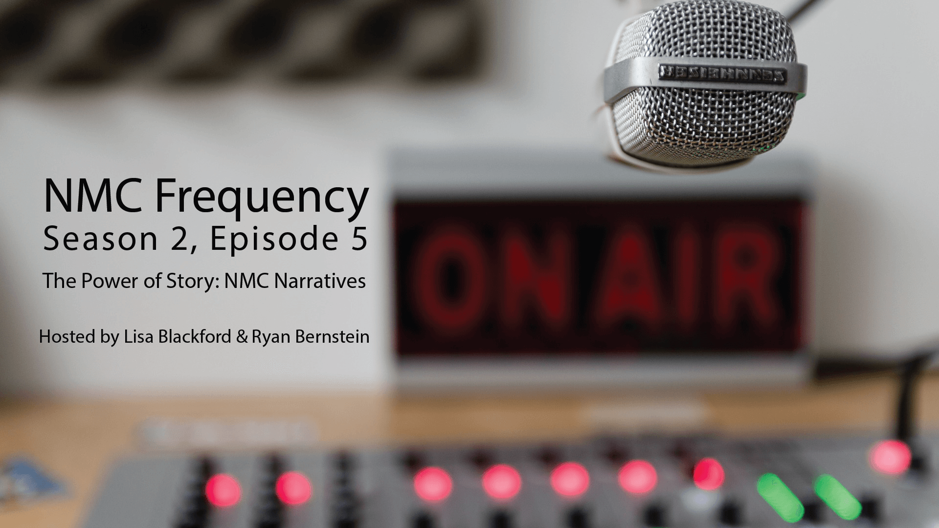 NMC Frequency: Season 2, Episode 5: The Power of Story: NMC Narratives