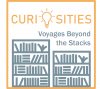 logo for 'Curiosities: Voyages Beyond the Stacks'