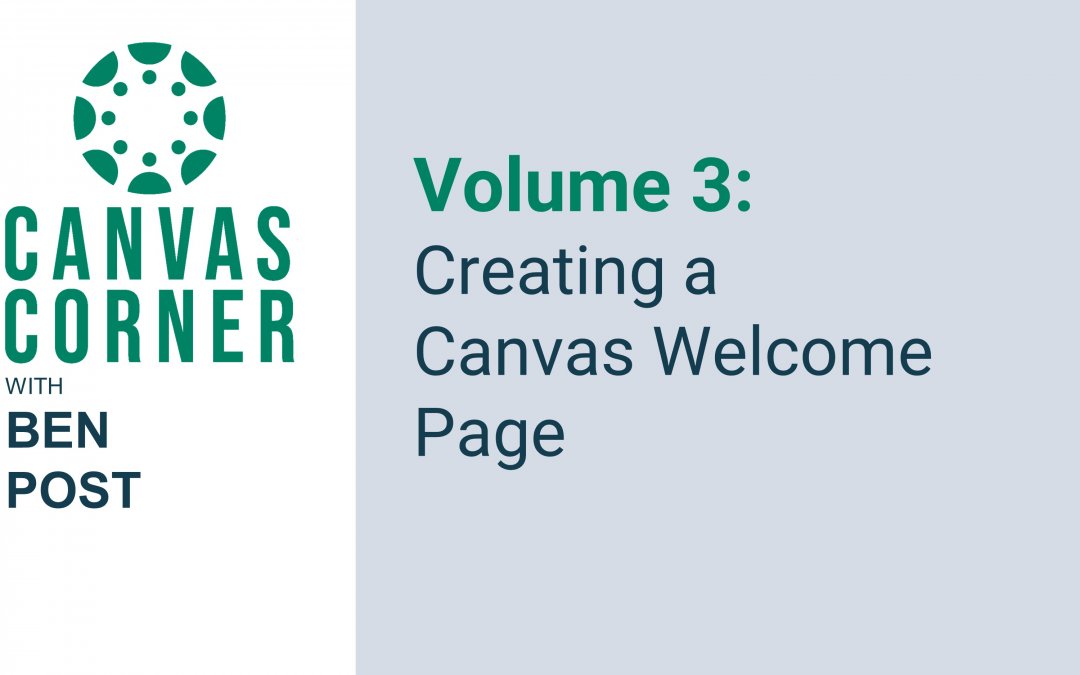 Canvas Corner Volume 3: Creating a Canvas Welcome Page