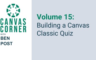 Canvas Corner Volume 15: Building a Canvas Classic Quiz