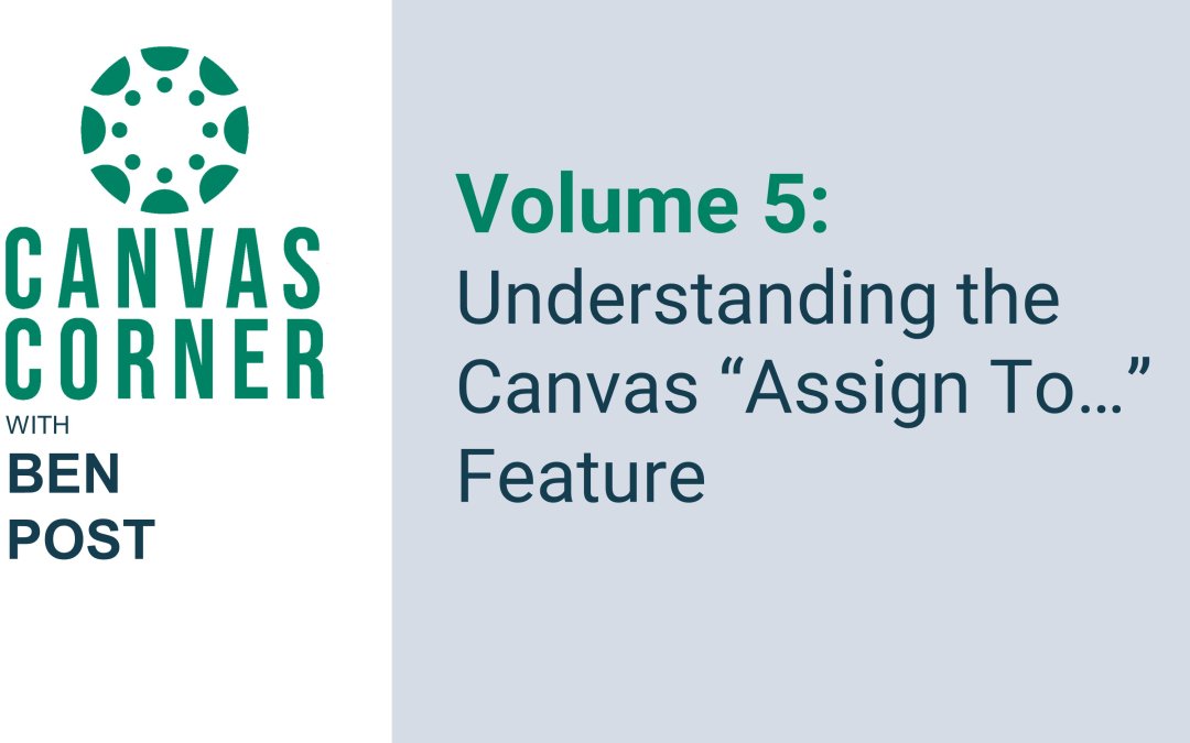 Canvas Corner Volume 5 (Season 2): Understanding the “Assign To…” Feature