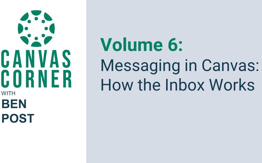 Canvas Corner Volume 6 (Season 2): Messaging in Canvas: How the Inbox Works