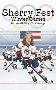 Sherry Fest Winter Games Accessibility Challenge. Sherry as an Olympic hockey player.