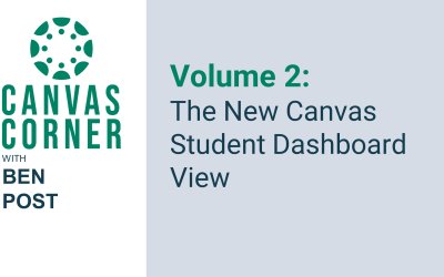 Canvas Corner Volume 2 (Season 3): The New Canvas Student Dashboard View