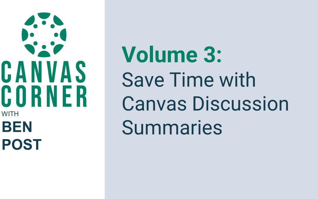 Canvas Corner Volume 3 (Season 3): Save Time with Canvas Discussion Summaries